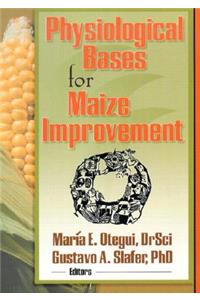 Physiological Bases for Maize Improvement