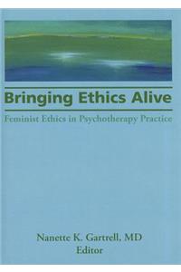 Bringing Ethics Alive