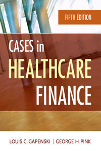 Cases in Healthcare Finance