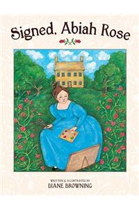 Signed, Abiah Rose