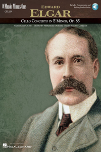 Elgar - Violoncello Concerto in E Minor, Op. 85 Music Minus One Cello - Book with Online Audio