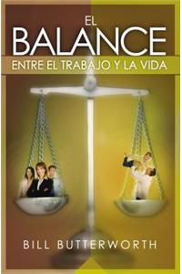 Balance Entre el Trabajo y la Vida = On-The-Fly Guide to Balancing Work and Life