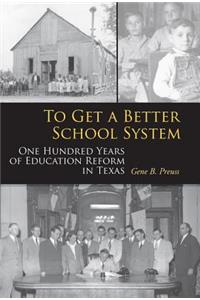 To Get a Better School System