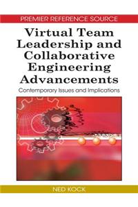 Virtual Team Leadership and Collaborative Engineering Advancements: Contemporary Issues and Implications