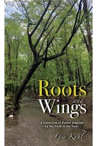 Roots and Wings: A Collection of Poems Inspired by the Truth in the Trees