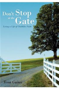 Don't Stop at the Gate