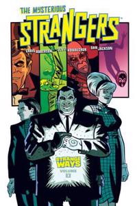 The Mysterious Strangers Volume 1: Strange Ways