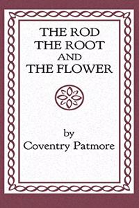 Rod, the Root and the Flower