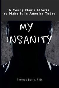 My Insanity