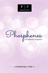Phosphenes : A Collection Of Poems