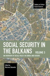 Social Security in the Balkans - Volume 3