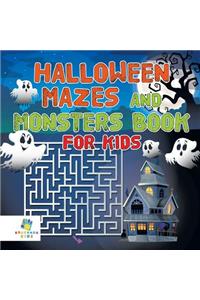Halloween Mazes and Monsters Book for Kids