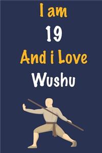 I am 19 And i Love Wushu