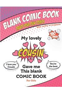 My lovely Cousin gave me this blank comic book, Awesome Birthday gift book for girls: Draw your own comics Sketchbook gift For Kids & Adults, Variety of Fun Templates in 150 Pages, Soft Cover, Mate Finish 8,5" x 11" (21.59 x 27.94 cm)