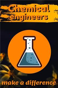 Chemical Engineers Make A Difference