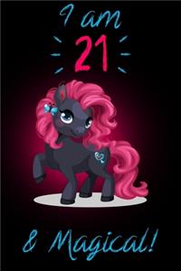 I am 21 & Magical!
