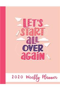 Let's Start All Over Again 2020 Weekly Planner