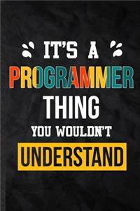 It's a Programmer Thing You Wouldn't Understand