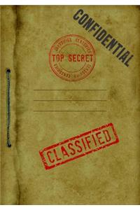 Top Secret - Classified - Confidential