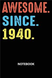 Awesome Since 1940 Notebook