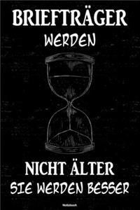 Briefträger werden nicht älter sie werden besser Notizbuch