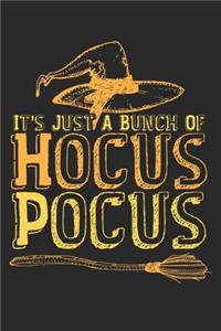 It's Just A Bunch Of Hocus Pocus: Unlined / Plain Hocus Pocus Notebook / Journal Sketchbook Gift - Large ( 6 x 9 inches ) - 120 Pages -- Softcover