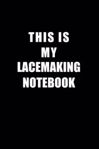 Notebook For Lacemaking Lovers