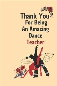 Thank You For Being An Amazing Dance Teacher