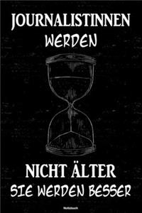 Journalistinnen werden nicht älter sie werden besser Notizbuch