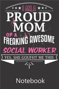 I am a Proud Mom of a Freaking Awesome Social Worker