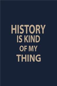 History is kind of my thing