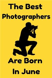 The Best Photographers Are Born In June