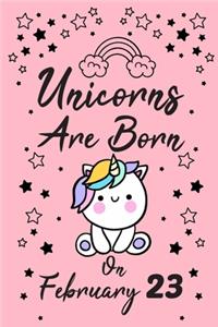 Unicorns Are Born On February 23