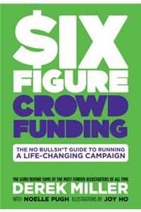 Six Figure Crowdfunding