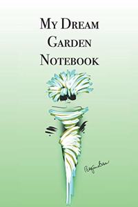 My Dream Garden Notebook