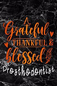 grateful thankful & blessed Prosthodontist