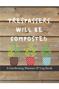 Trespassers Will Be Composted