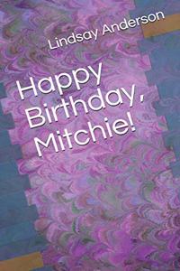 Happy Birthday, Mitchie!