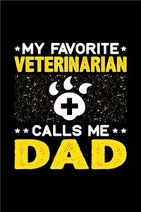 My Favorite Veterinarian Calls Me Dad
