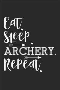 Eat. Sleep. Archery. Repeat.