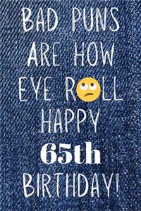 Bad Puns Are How Eye Roll Happy 65th Birthday