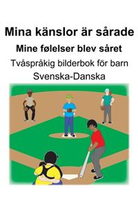 Svenska-Danska Mina känslor är sårade/Mine følelser blev såret Tvåspråkig bilderbok för barn
