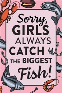 Girls Always Catch The Biggest Fish