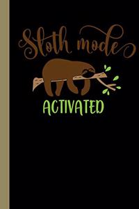Sloth Mode Activated