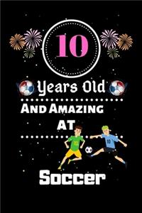 10 Years Old and Amazing At Soccer
