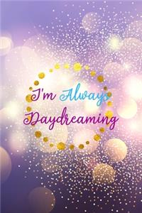 I'm Always Daydreaming