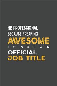 HR Professional Because Freaking Awesome is not an Official Job Title