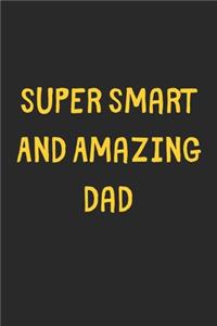 Super Smart And Amazing Dad