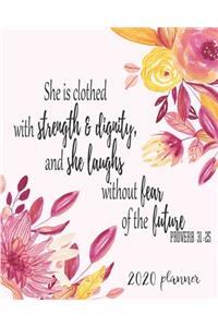 2020 Planner She Is Clothed With Strength & Dignity, And She Laughs Without Fear Of The Future Proverb 31