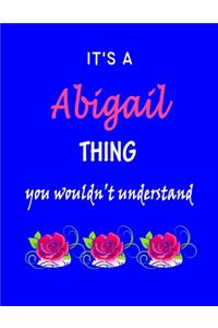 It's A Abigail Thing You Wouldn't Understand